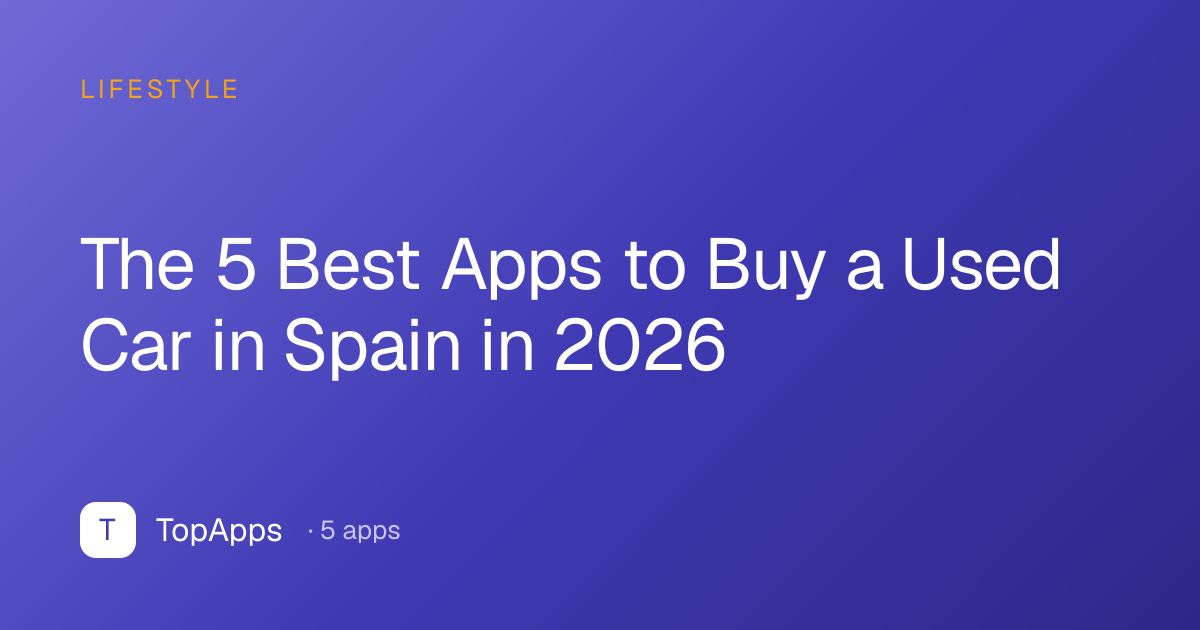 The 5 Best Apps to Buy a Used Car in Spain in 2026 | TopApps